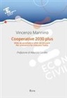 Vincenzo Mannino - Cooperative 2030 plus. Sfide da accettare e sfide da lanciare. Per crescere e far crescere l'Italia
