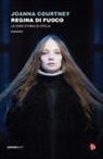 Joanna Courtney - Regina di fuoco. La vera storia di Ofelia