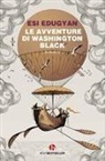Esi Edugyan - Le avventure di Washington Black