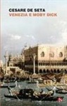 Cesare De Seta - Venezia e Moby Dick