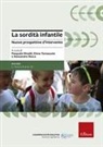 Alessandra Resca, Pasquale Rinaldi, Elena Tomasuolo - La sordità infantile. Nuove prospettive d'intervento