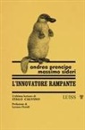 Andrea Prencipe, Massimo Sideri - L' innovatore rampante L'ultima lezione di Italo Calvino