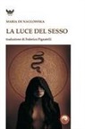 Maria de Naglowska - La luce del sesso