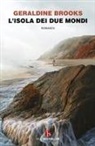 Geraldine Brooks - L' isola dei due mondi
