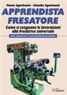 Claudio Sgarbanti, Paolo Sgarbanti - Apprendista fresatore. Come si eseguono le lavorazioni alla fresatrice universale. Con numerose esercitazioni pratiche