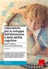 Laboratorio per lo sviluppo dell'attenzione e delle abilità cognitive. Giochi e attività per la scuola dell'infanzia 3-4 anni