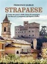 Francesco Giubilei - Strapaese. L'Italia dei paesi e delle chiese di campagna. Da Maccari a Longanesi, da Papini a Soffici