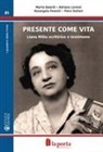 Marta Baiardi, Adriana Lorenzi, Rosangela Pesenti, Piero Stefani - Presente come vita. Liana Millu scrittrice e testimone