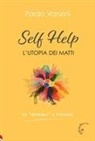 Paolo Vanzini - Self help. L'utopia dei matti