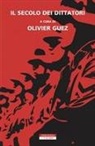 Olivier Guez - Il secolo dei dittatori