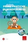 Marco Pontis, Giorgia Sanna - Prime pratiche di mindfulness. Per imparare a prendersi cura di corpo e mente. Kit