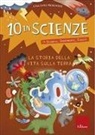 Giuliano Menghini - La storia della vita sulla Terra. 10 in scienze. Osservo, sperimento, gioco!