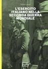 Philip Jowett, Stephen Andrew - L' esercito italiano nella seconda guerra mondiale
