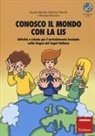 Martina Marchi, Jacopo Murolo, Rossana Rossena - Conosco il mondo con la LIS. Con poster