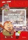 Carlo Scataglini - Storia facile per la classe terza con la LIM. L'origine della terra e la preistoria