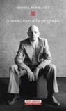 Michel Foucault - Alternative alla prigione