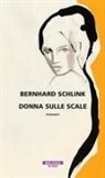 Bernhard Schlink - Donna sulle scale