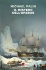 Michael Palin - Il mistero dell'Erebus