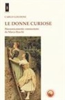 Carlo Goldoni - Le donne curiose. Massonicamente commentato da Marco Rocchi