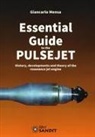 Giancarlo Mensa - Essential guide to the pulsejet. History, developments and theory of the resonance jet engine
