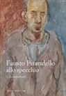 Manuel Carrera - Fausto Pirandello allo specchio. Gli autoritratti