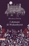 Michelle Paver - I demoni di Wakenhyrst