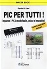 Paolo Di Leo - Pic per tutti! Imparare i Pic in modo facile, veloce e innovativo!