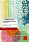 Laura Pedrinelli Carrara, Roberto Ghizzo - Una mente attiva. Percorsi di stimolazione cognitiva per la terza età