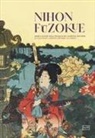 Cristina Bragaglia, Rossella Menegazzo, Cristian Pallone, Virginia Sica - Nihon Fuzokue. Mode e luoghi nelle immagini del Giappone Edo-Meiji. La collezione Coronini Cronberg di Gorizia