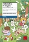 Antonella Fedele, Antonio Saltarelli - Matematica in allegria. Schede operative, giochi e attività per la scuola primaria. Per la 5ª classe elementare
