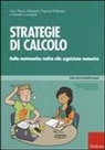 Daniela Lucangeli, Gian Marco Malagoli, Eugenia Pellizzari - Strategie di calcolo. Dalla matematica vedica alla cognizione numerica