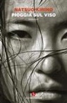 Natsuo Kirino - Pioggia sul viso