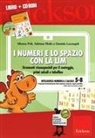 Daniela Lucangeli, Adriana Molin, Silvana Poli - I numeri e lo spazio con la LIM. Strumenti visuospaziali per il conteggio, primi calcoli e tabelline