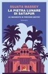 Sujata Massey - La pietra lunare di Satapur. Le inchieste di Perveen Mistry