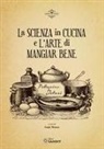 Pellegrino Artusi, Luigi Manzo - La scienza in cucina e l'arte di mangiar bene