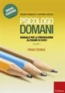 Caterina Gozzoli, Cesare Kaneklin - Psicologo domani. Manuale per la preparazione all'esame di Stato. Prova teorica