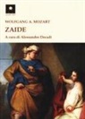 Wolfgang Amadeus Mozart, Alessandro Decadi - Zaide