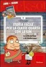 Carlo Scataglini - Storia facile per la classe quarta con la LIM. Le civiltà dei fiumi e del Mediterraneo