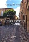 Giuseppina Coppolino - Su per antiche strade