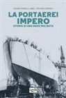 Davide Franco Jabes, Stefano Sappino - La portaerei Impero. Storia di una nave mai nata