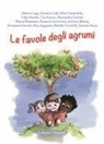 Marco Trifiletti, Annamaria Imondi - Le favole degli agrumi