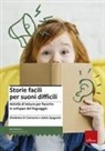 Elisabetta Di Clemente, Adele Spagnolo - Storie facili per suoni difficili. Attività di lettura per favorire lo sviluppo del linguaggio