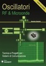 Daniele Danieli - Oscillatori RF & microonde. Tecnica e progetti per i sistemi di comunicazione. Con schemi