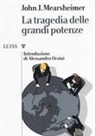 John J. Mearsheimer - La tragedia delle grandi potenze