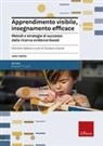John Hattie, Giuliano Vivanet - Apprendimento visibile, insegnamento efficace. Metodi e strategie di successo dalla ricerca evidence-based