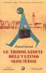 Fouad Laroui - Le tribolazioni dell'ultimo Sijilmassi