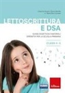 Mariarita Cortese, Caterina Scapin, Elena Valente - Lettoscrittura e DSA. Guida didattica e materiali operativi per la scuola primaria. Classi 4-5