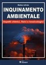Matteo Iafrate - Inquinamento ambientale. Aspetti chimici, fisici e tossicologici
