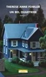 Therese Anne Fowler - Un bel quartiere