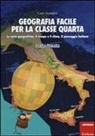 Carlo Scataglini, R. Beatrici - Geografia facile per la classe quarta. Le carte geografiche, il tempo e il clima, il paesaggio italiano